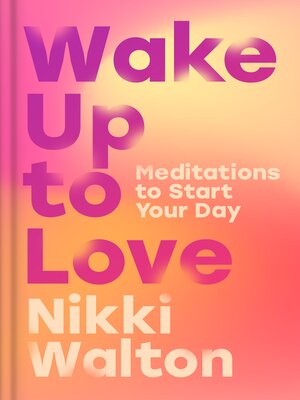 cover image of Wake Up to Love